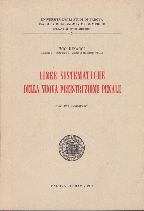 Linee Sistematiche Della Nuova Preistruzione Penale