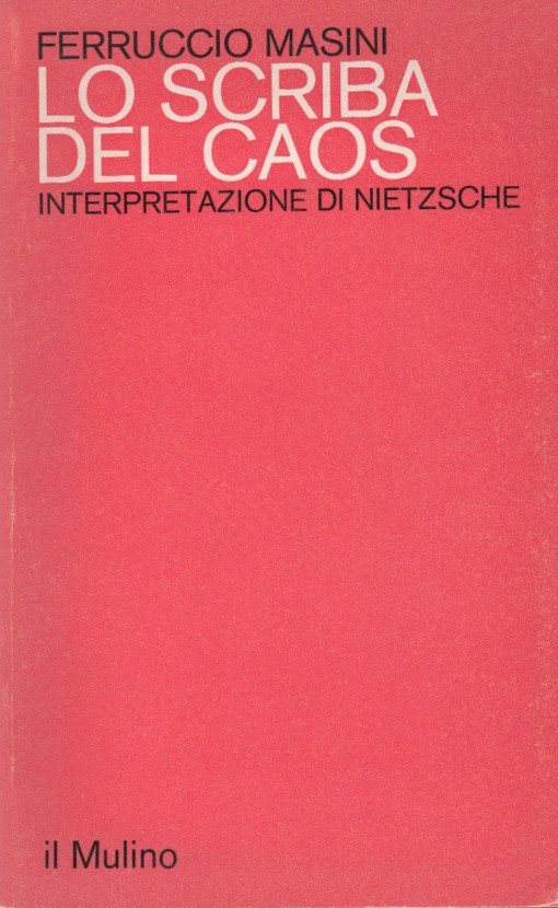 Lo Scriba del caos. Interpretazione di Nietzsche