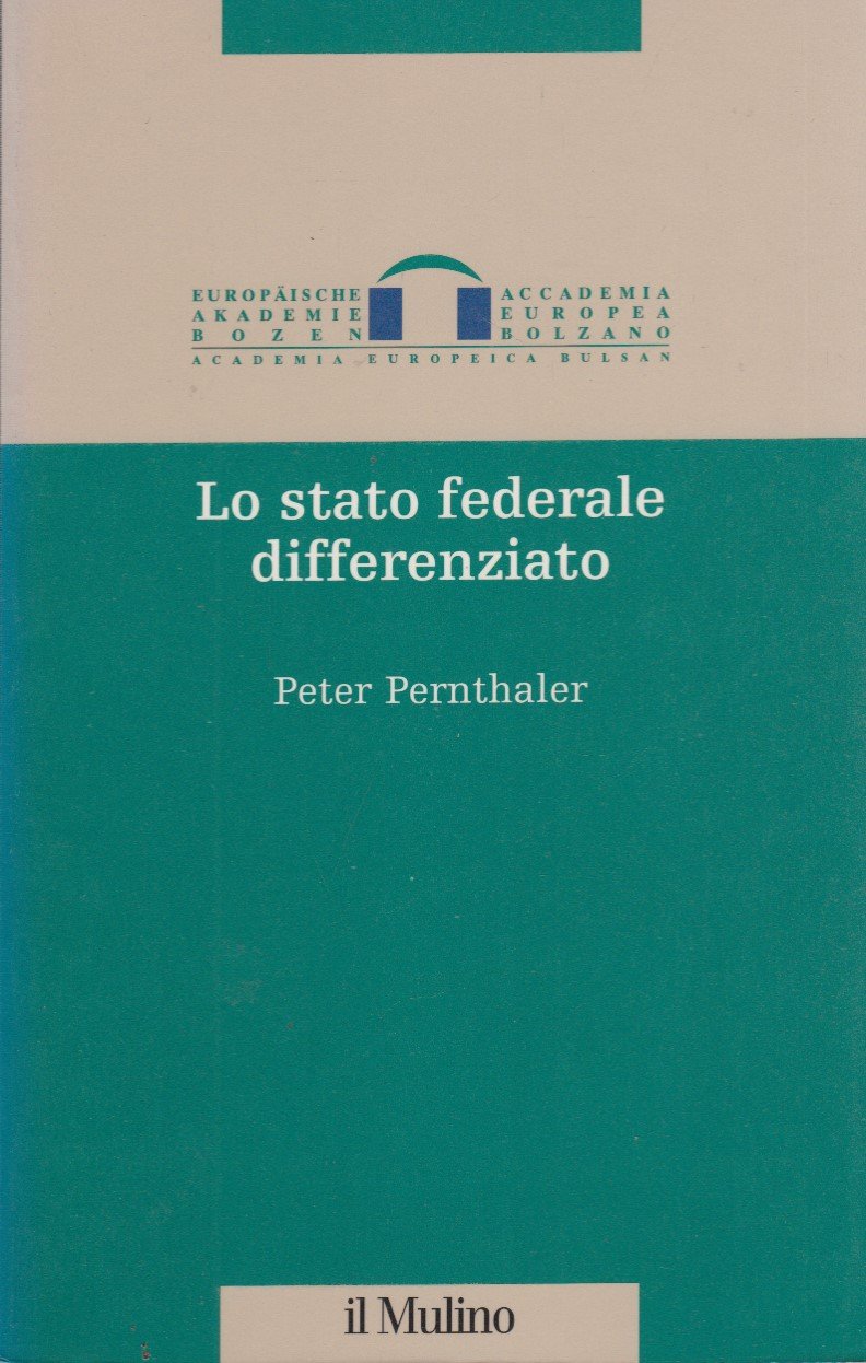 Lo stato federale differenziato. Fondamenti teorici, conseguenze pratiche ed ambiti …