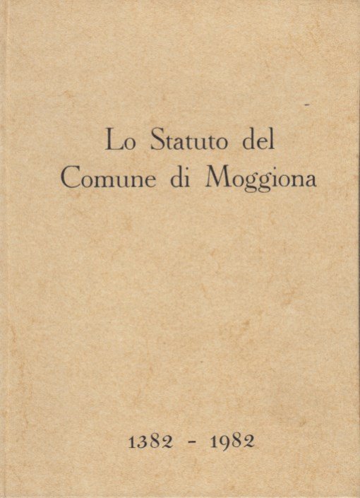 Lo statuto del Comune di Moggiona 1382-1982