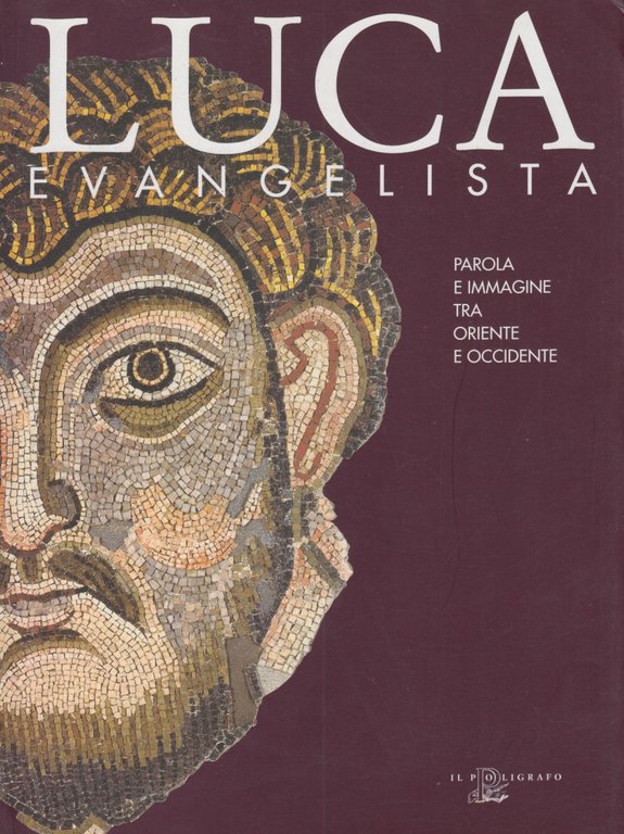 Luca evangelista. Parola e immagine tra oriente e occidente