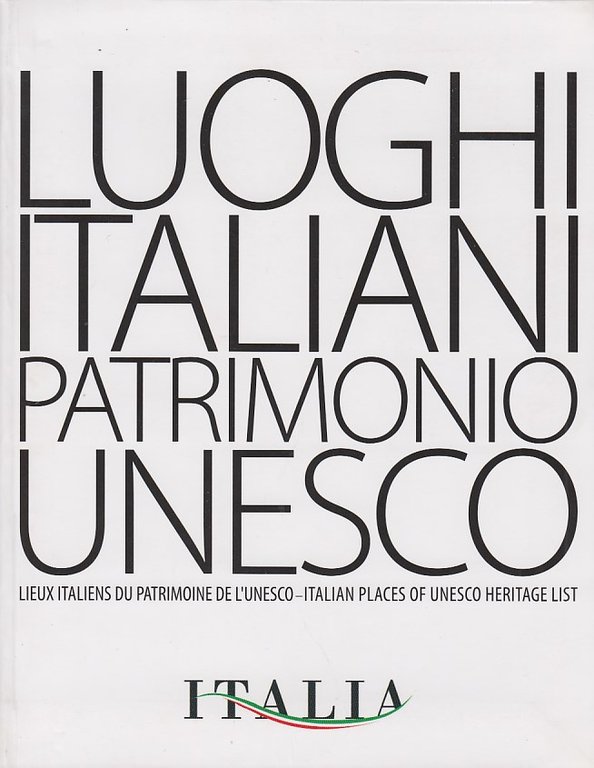 Luoghi Italiani Patrimonio Unesco. Lieux Italiens Du Patrimoine De L'Unesco …