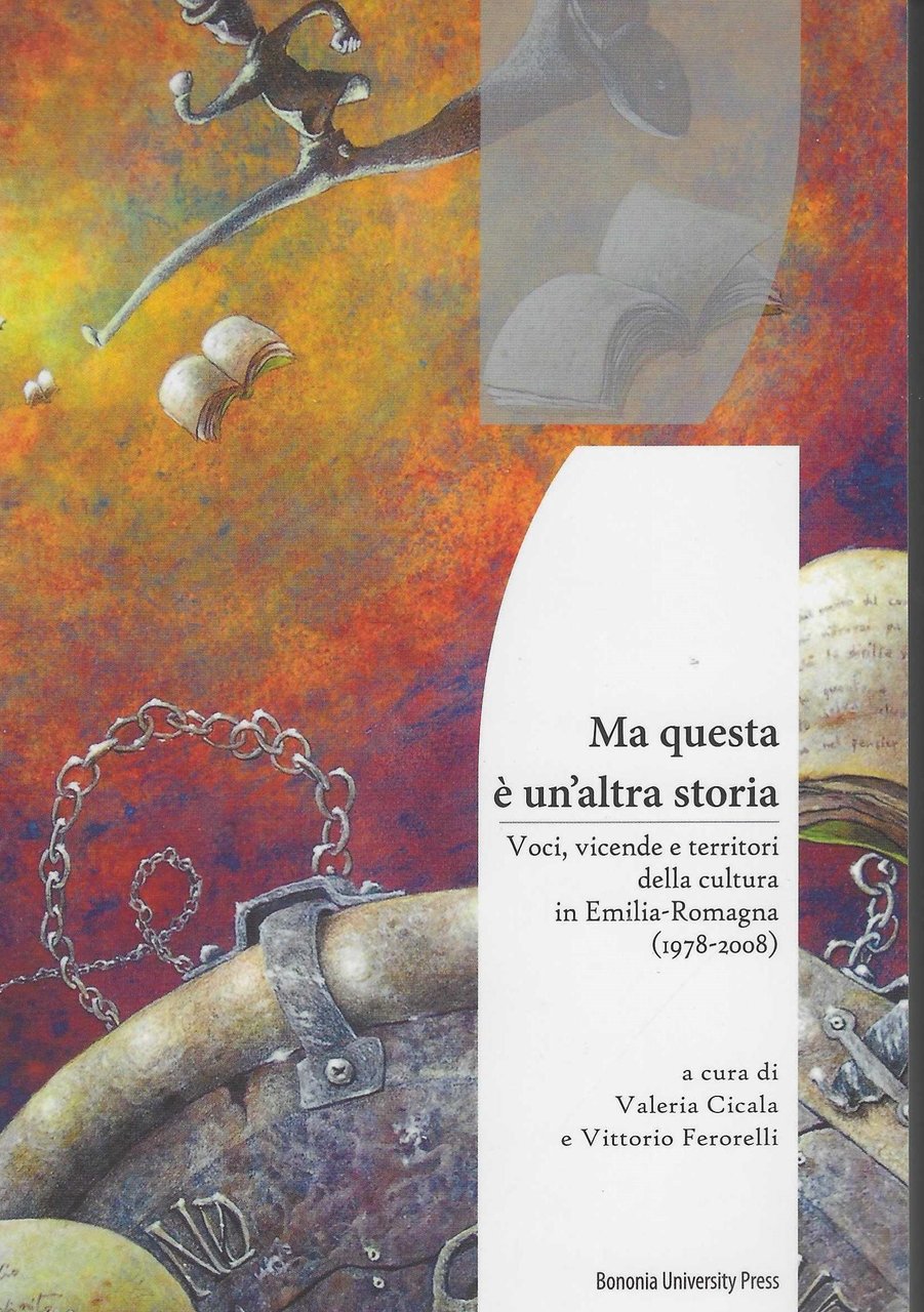 Ma questa è un'altra storia. Voci, vicende e territori della …