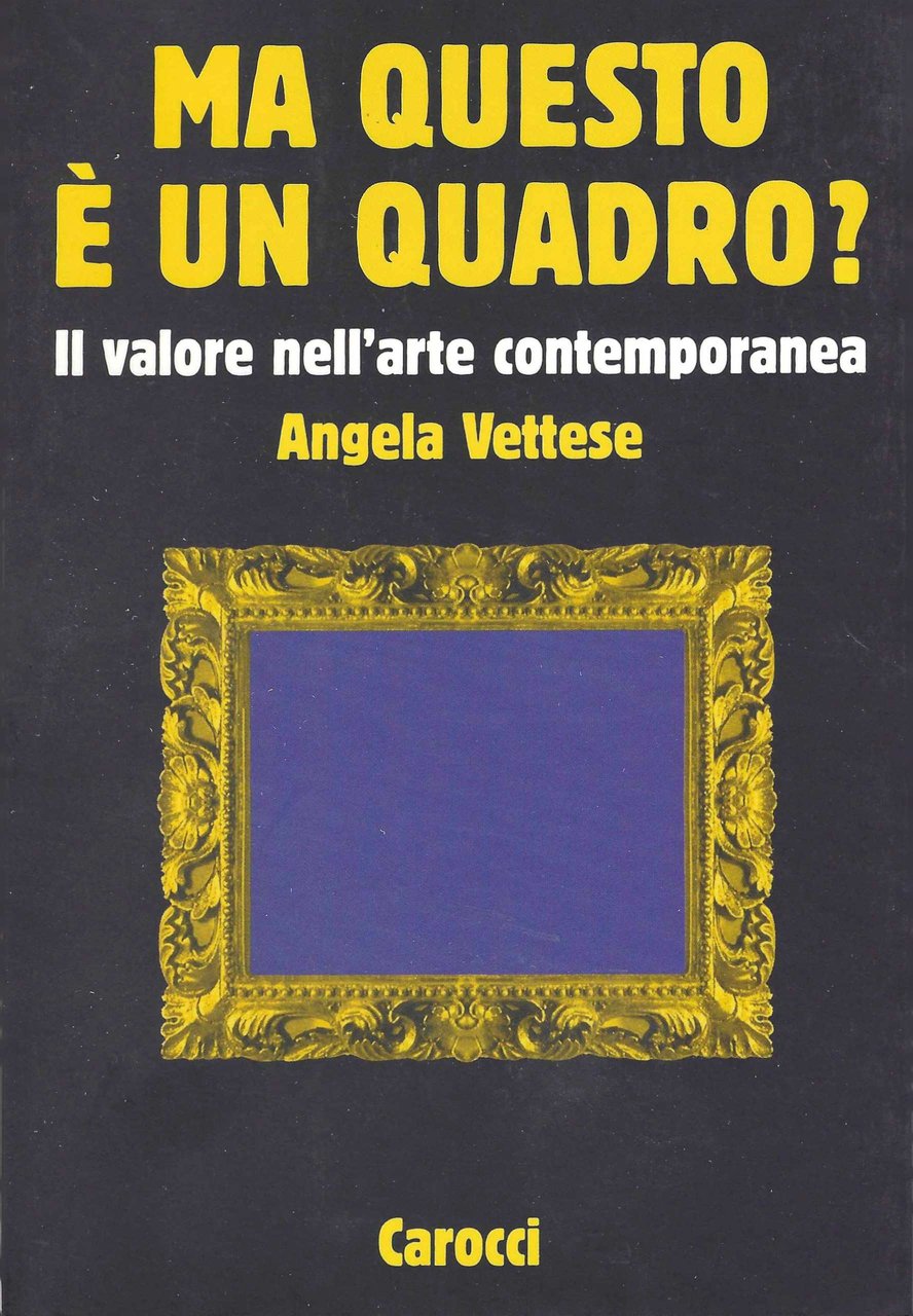 Ma questo è un quadro? Il valore nell'arte contemporanea