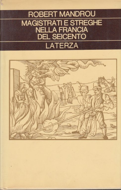Magistrati e streghe nella Francia del seicento. Un'analisi di psicologia …