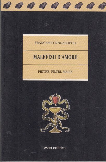 Malefizii D'amore Pietre, Filtri, Malie