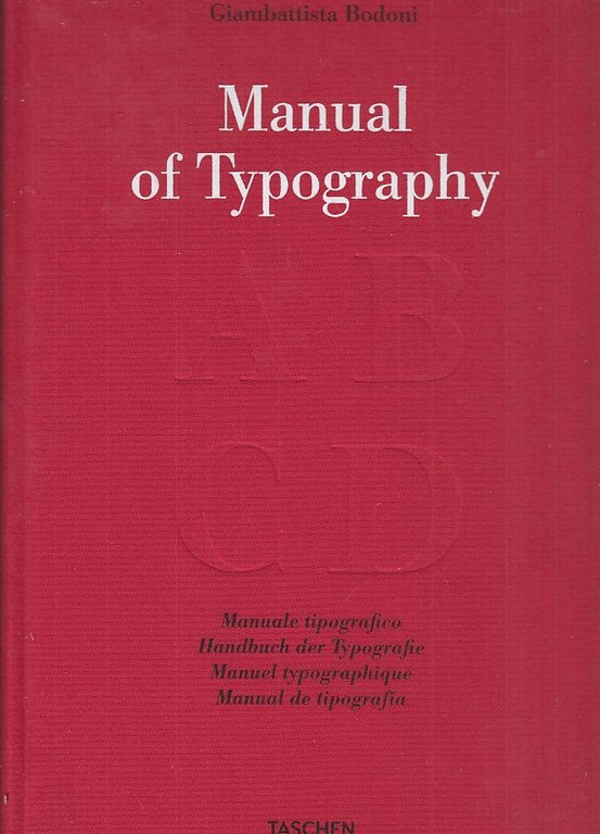 Manual of Typography. Manuale tipografico 1818 del cavaliere Giambattista Bodoni