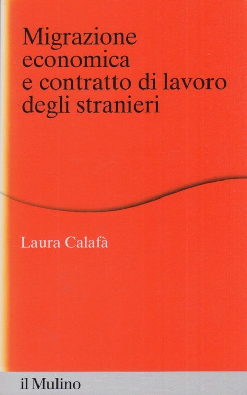 Migrazione economica e contratto di lavoro degli stranieri