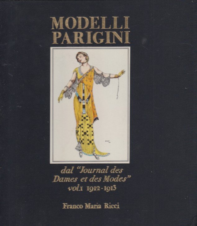 Modelli Parigini Dal Journal des Dames et des Modes. Vol. …