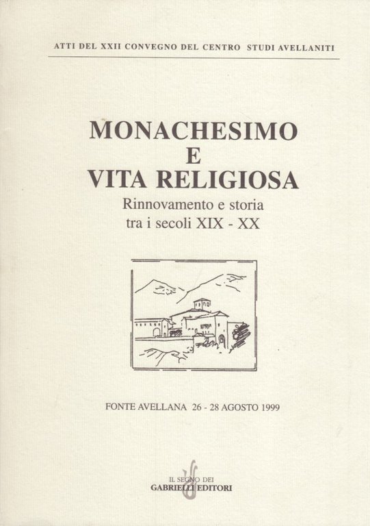 Monachesimo e vita religiosa. Rinnovamento e storia tra i secoli …