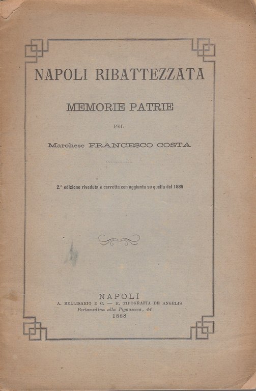 Napoli ribattezzata. Memorie patrie per Marchese Francesco Costa