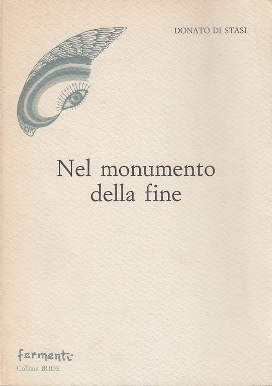 Nel monumento della fine. Con dedica autografa dell'autore