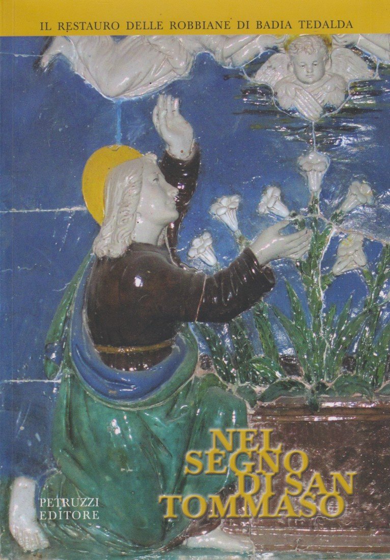 Nel segno di San Tommaso. Il restauro delle robbiane di …