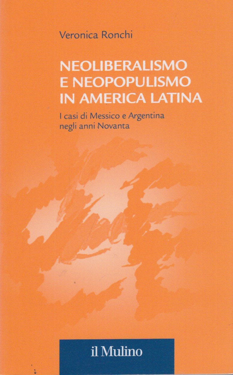 Neoliberalismo e neopopulismo in America Latina. I casi di Messico …