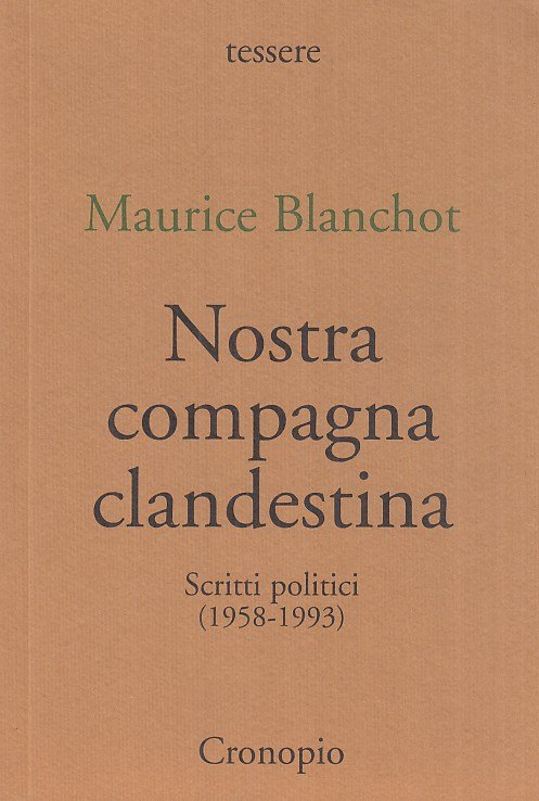 Nostra compagna clandestina. Scritti politici (1958-1993)