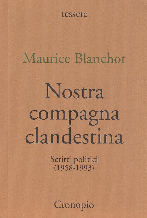 Nostra compagna clandestina. Scritti politici (1958-1993)