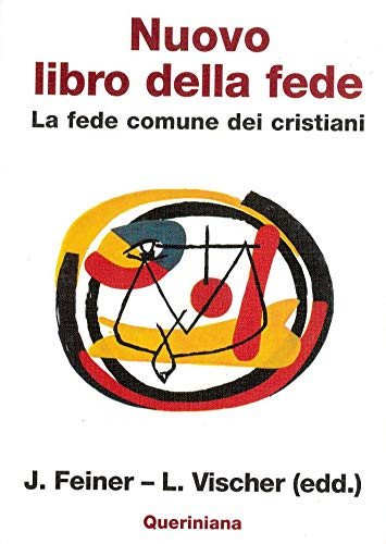 Nuovo libro della fede. La fede comune dei cristiani