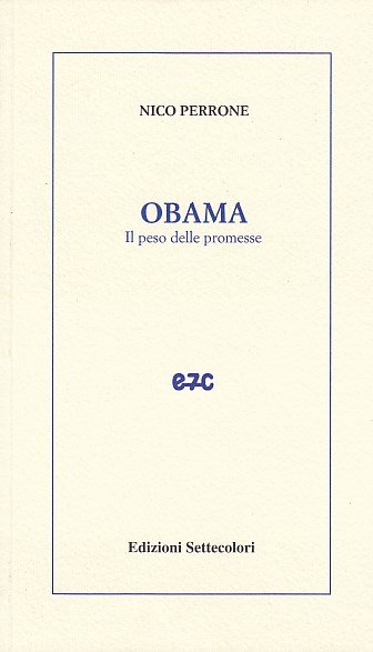 Obama. Il peso delle promesse. Con dedica autografa dell'autore