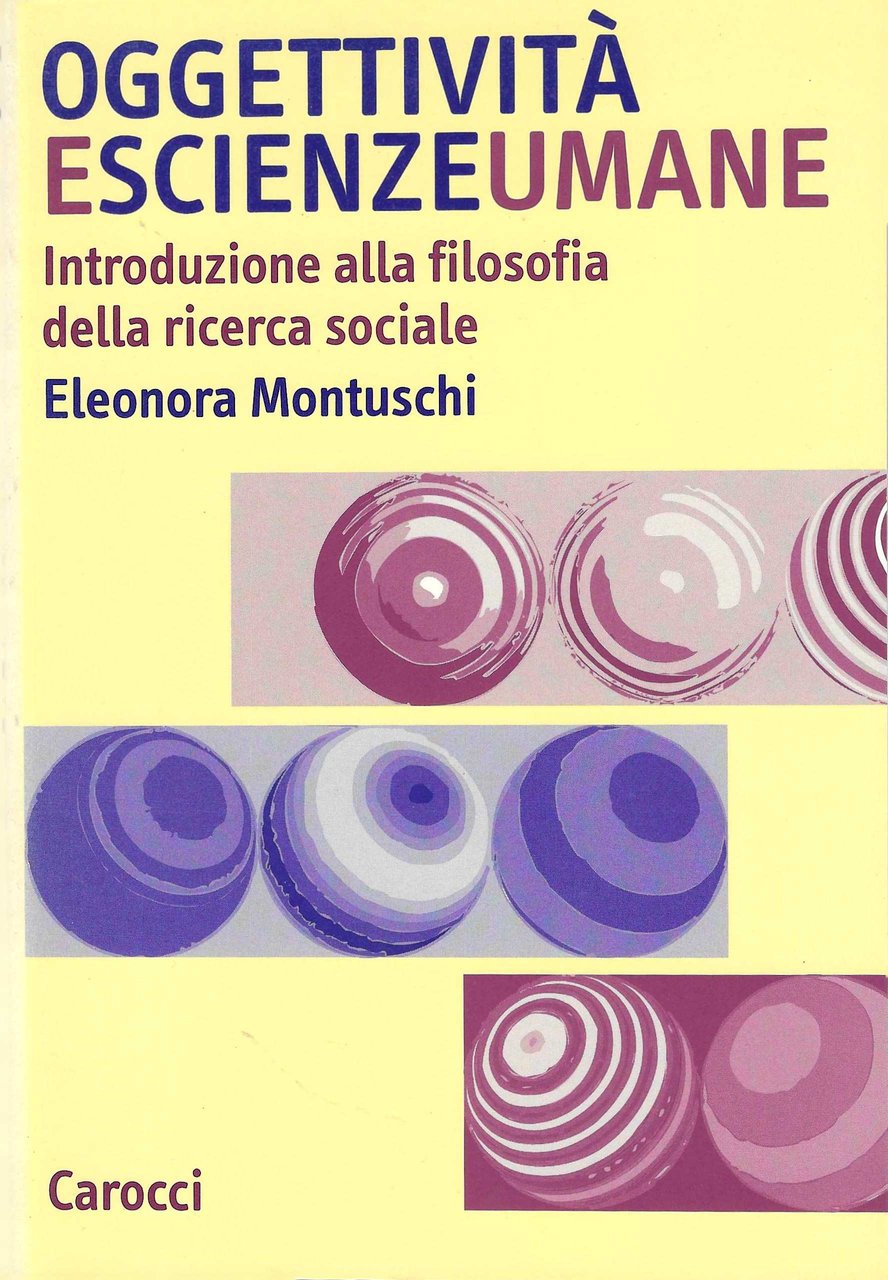 Oggettività e scienze umane. Introduzione alla filosofia della ricerca sociale