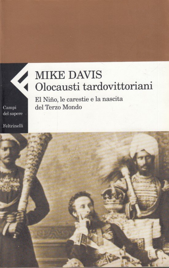 Olocausti tardovittoriani. El Nino, le carestie e la nascita del …
