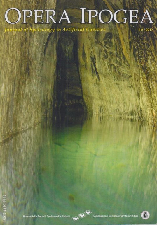 Opera Ipogea, Journal of Speleology in Artificial Cavities 1-2/2017