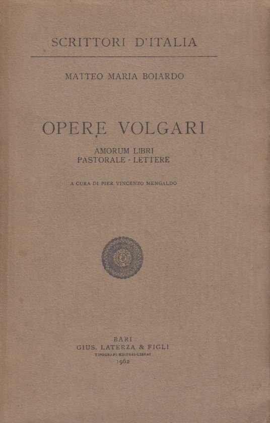 Opere Volgari. Amorum libri, Pastorale, Lettere