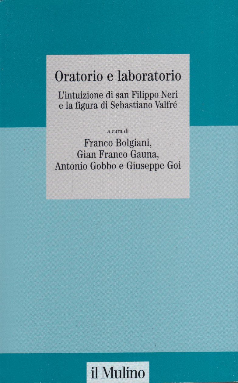 Oratorio e laboratorio. L'intuizione di san Filippo Neri e la …