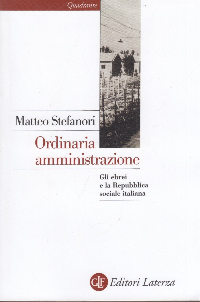 Ordinaria amministrazione. Gli ebrei e la Repubblica sociale italiana