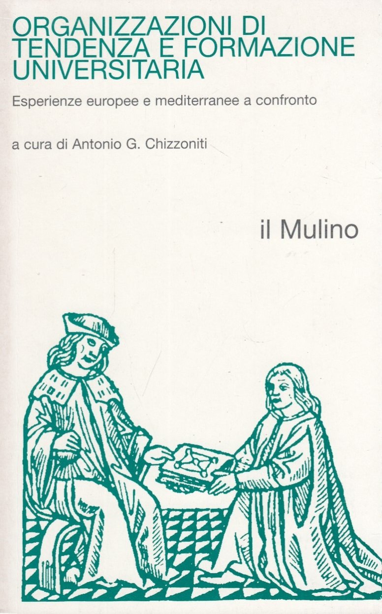 Organizzazioni di tendenza e formazione universitaria. Esperienze europee e mediterranee …