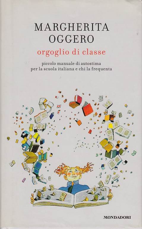 Orgoglio Di Classe. Piccolo Manuale Di Autostima Per La Scuola …