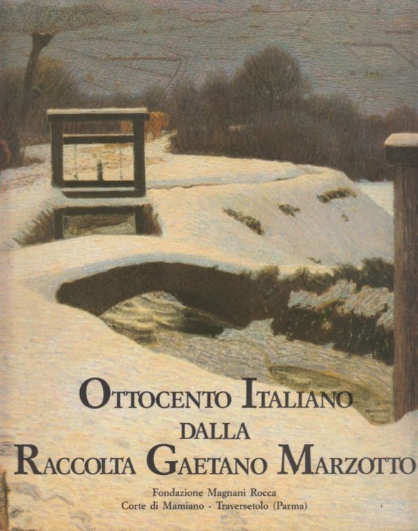 Ottocento Italiano dalla Raccolta Gaetano Marzotto