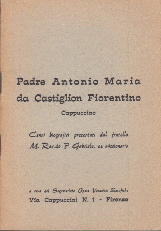 Padre Antonio Maria da Castiglion Fiorentino, Cappuccino 1892 - Maggio …