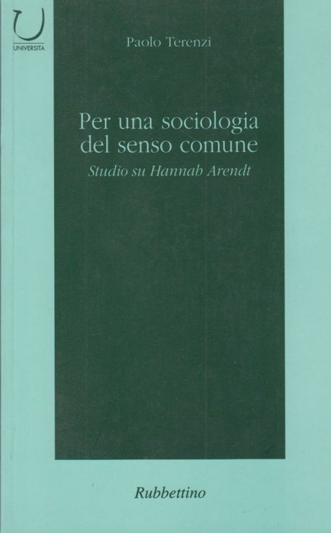 Per una sociologia del senso comune. Studio su Hannah Arendt