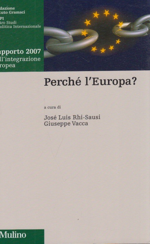 Perch l'Europa. Rapporto 2007 sull'integrazione europea