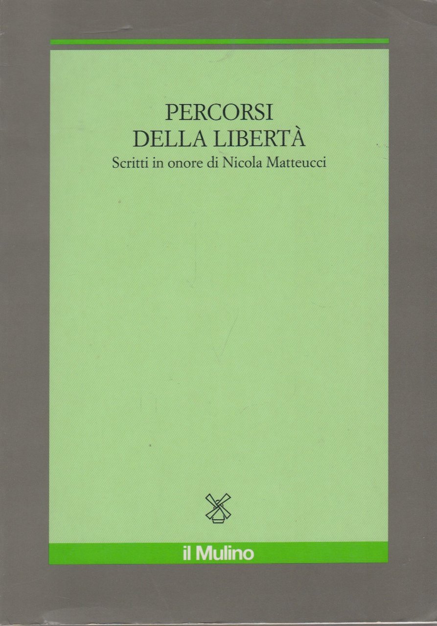 Percorsi della libertà. Scritti in onore di Nicola Matteucci