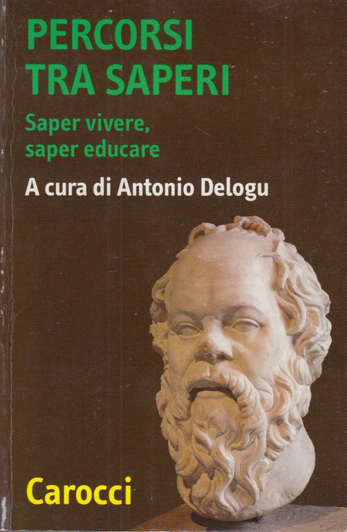 Percorsi tra saperi. Saper Vivere, saper educare
