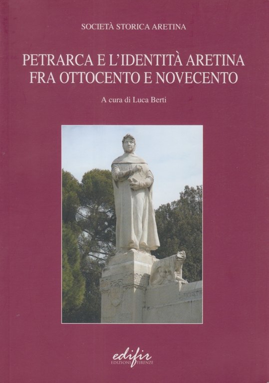 Petrarca e l'identit Aretina fra ottocento e novecento