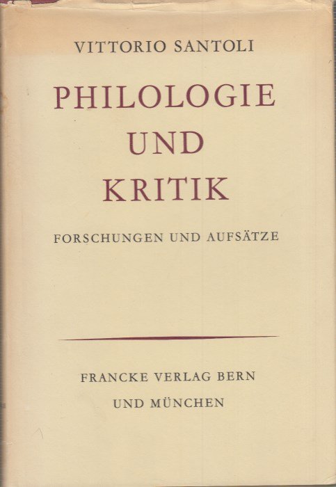 Philologie und Kritik. Forschungen und Aufsatze