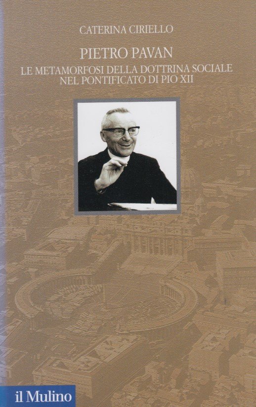 Pietro Pavan. Le metamorfosi della dottrina sociale nel pontificato di …