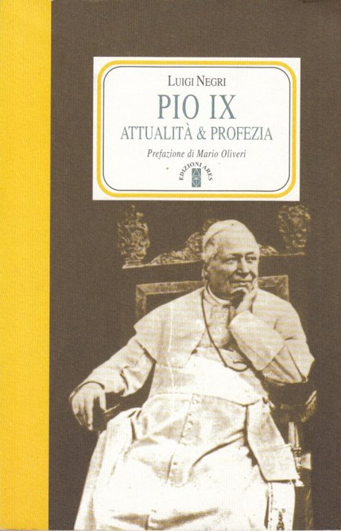 Pio IX attualità e profezia