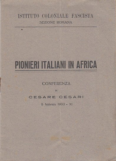 PIONIERI ITALIANI IN AFRICA CONFERENZA DI CESARE CESARI 5 FEBBRAIO …