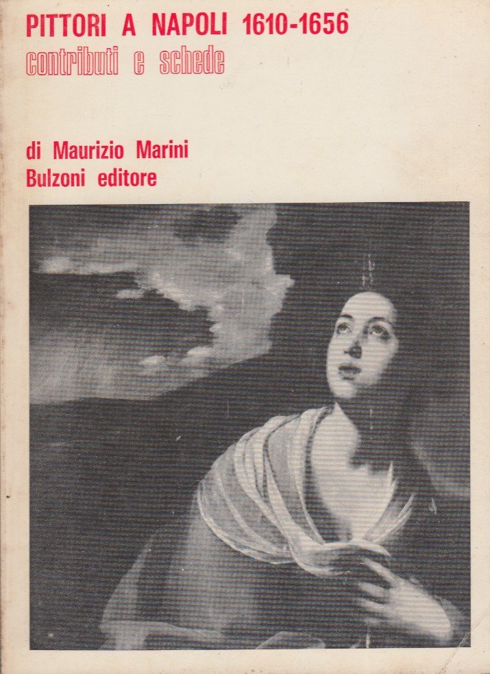 Pittori a Napoli 1610-1656 contributi e schede