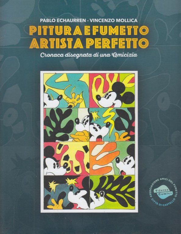 Pittura e fumetto artista perfetto. Cronaca disegnata di una Amicizia