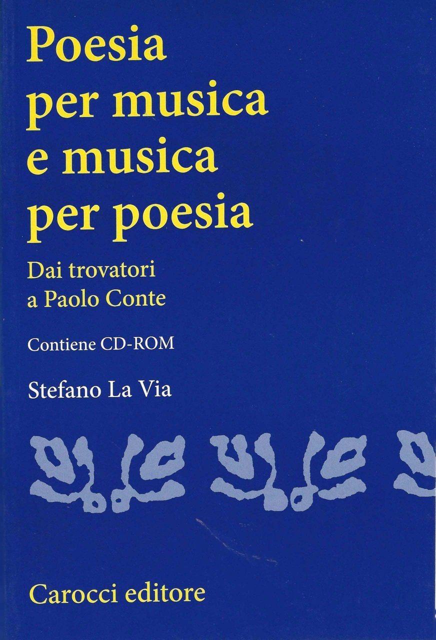 Poesia per musica e musica per poesia. Dai trovatori a …