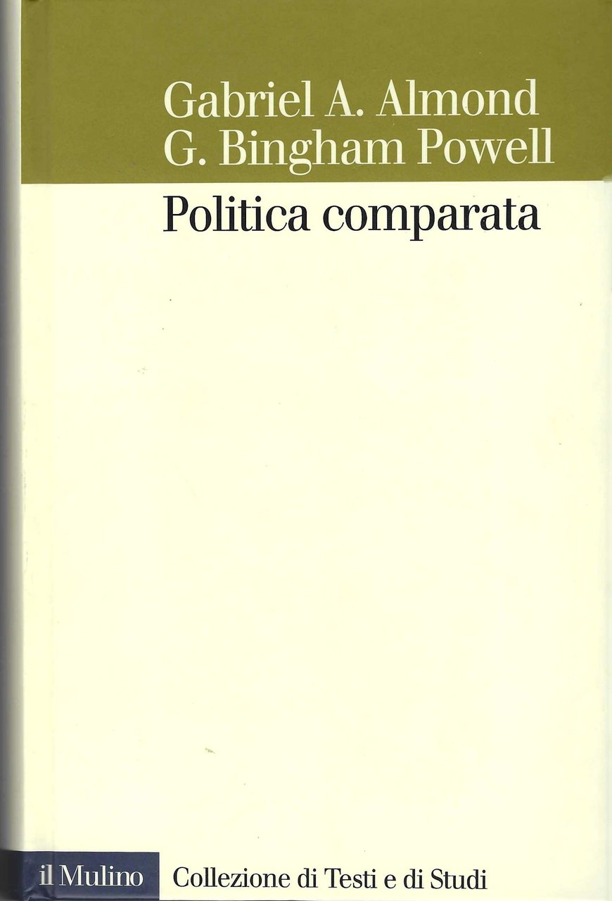 Politica comparata. Sistema, processi e politiche