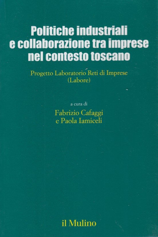 Politiche industriali e collaborazioni tra imprese nel contesto toscano. Progetto …