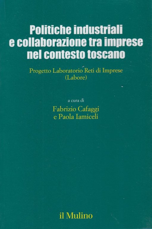Politiche industriali e collaborazioni tra imprese nel contesto toscano. Progetto …