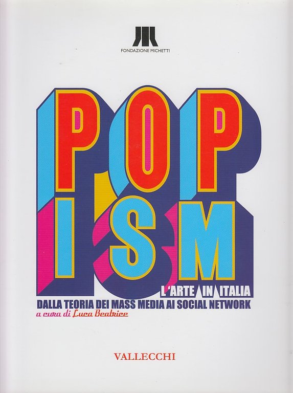 Popism L'arte in Italia dalla teoria dei mass media ai …