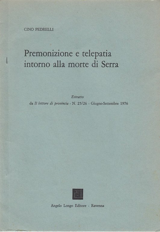 Premonizione e telepatia intorno alla morte di Serra