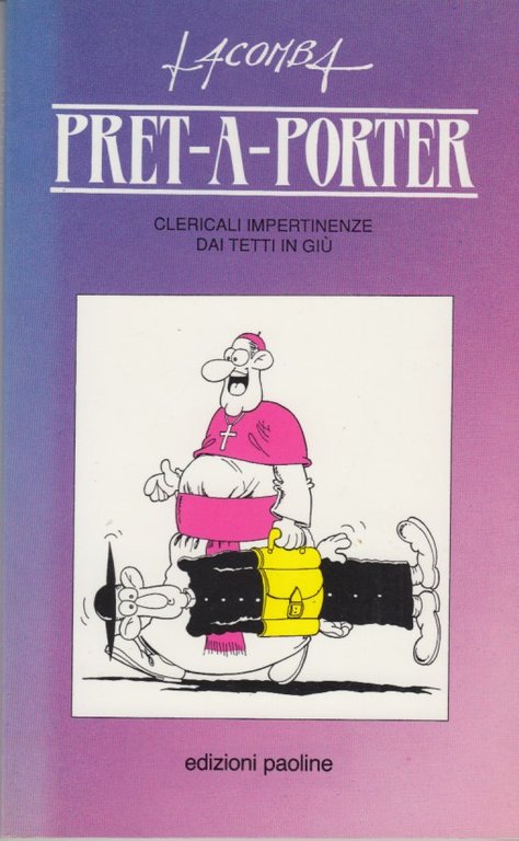 Pret-à-porter Clericali impertinenze dai tetti in giù